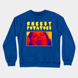 Cheesy Potatoes Crewneck Sweatshirt